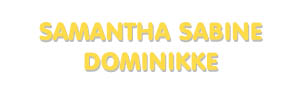 Der Vorname Samantha Sabine Dominikke